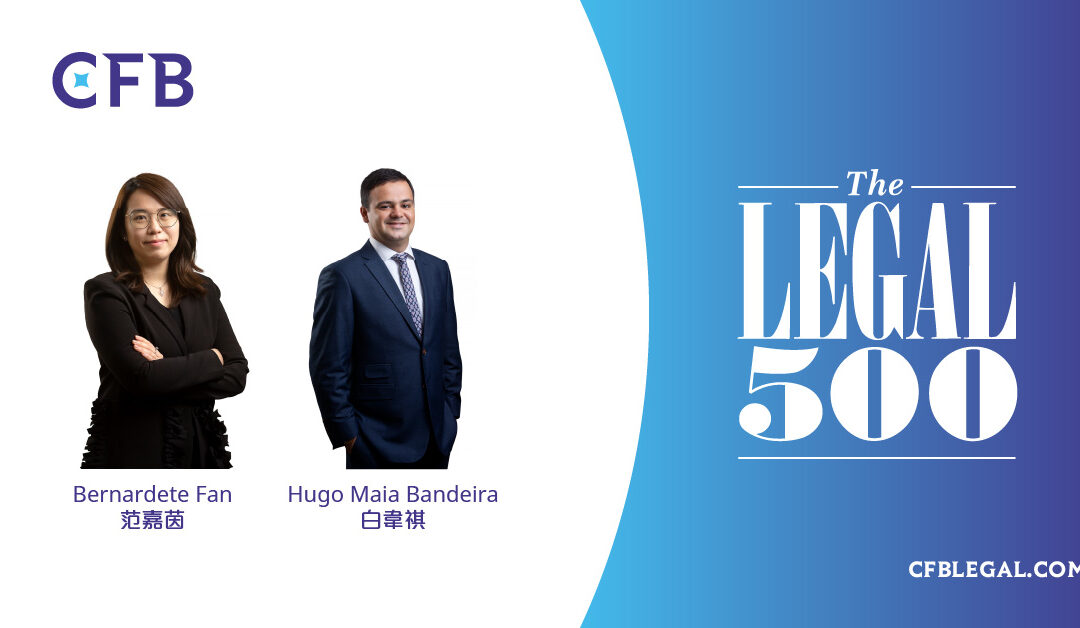 Bernardete Fan and Hugo Maia Bandeira ranked in 2022 Asia Pacific edition of The Legal 500