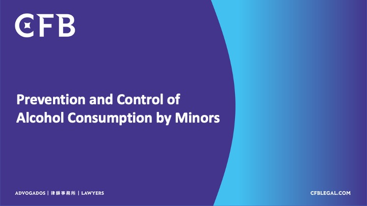 Legal Alert: Prevention and Control of Alcohol Consumption by Minors